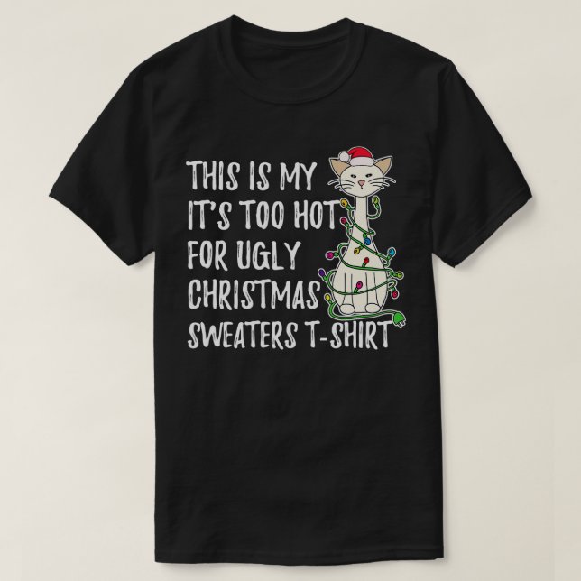 Das ist mein zu heißer für hässlichen Weihnachtspu T-Shirt (Design vorne)