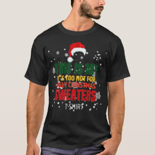 Das ist mein zu heißer Weihnachtspulli T-Shirt