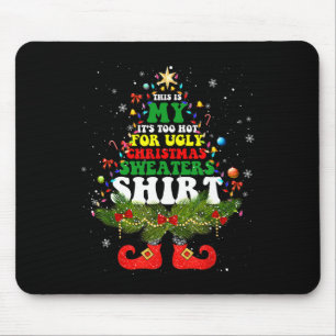 Das ist mein zu heißes Fest für die hässliche Weih Mousepad