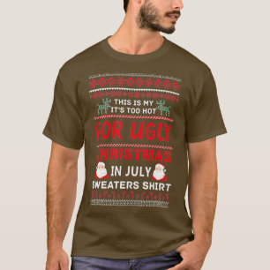 Das ist mein zu heißes Weihnachtsfest im Juli T-Shirt