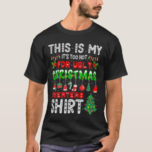 Das ist mein zu heißes Weihnachtsfest T-Shirt