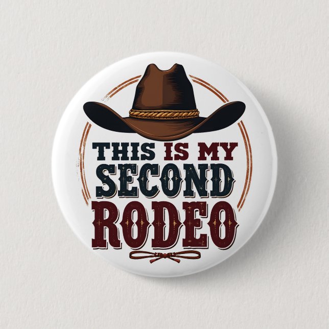 Das ist mein zweiter Rodeo Cowboy West Hat Button (Vorderseite)