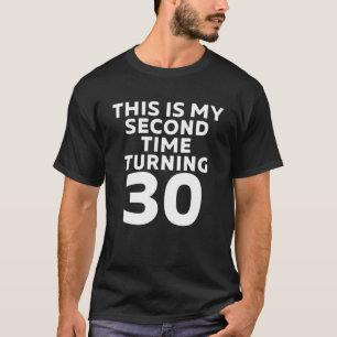 Das ist mein zweites Mal, das 30 lustige 60. Gebur T-Shirt
