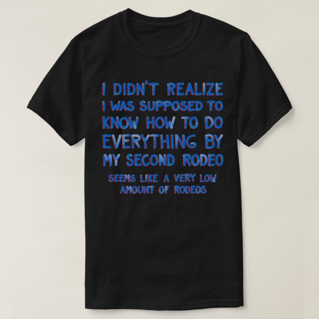 Das ist mein zweites Rodeo T-Shirt (Design vorne)