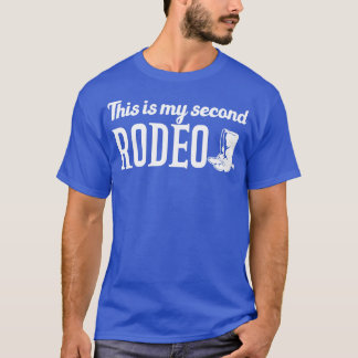 Das ist mein zweites Rodeo T-Shirt
