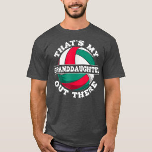 Das ist meine Enkelin da draußen Volleyball Grandm T-Shirt
