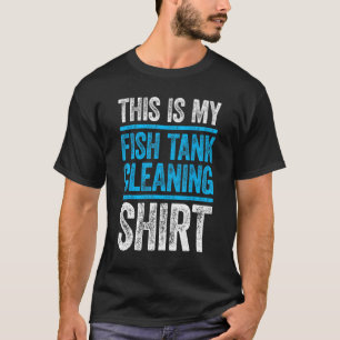 Das ist meine Fischtankreinigung Aquarium T-Shirt