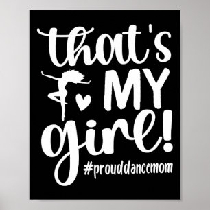 Das ist meine Girl-Dance-Mama einer Tänzerin Mama, Poster