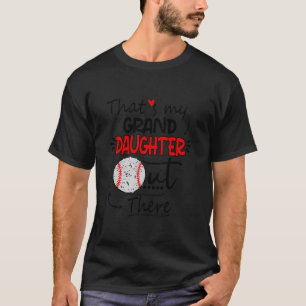 Das ist meine Großtochter da draußen Baseball T-Shirt