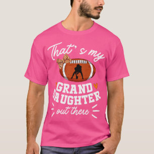 Das ist meine Großtochter da draußen Fußballgroßmu T-Shirt