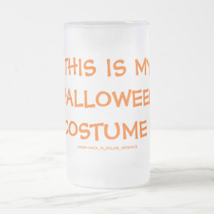 DAS IST MEINE HALLOWEEN KOSTEN! MATTGLAS BIERGLAS