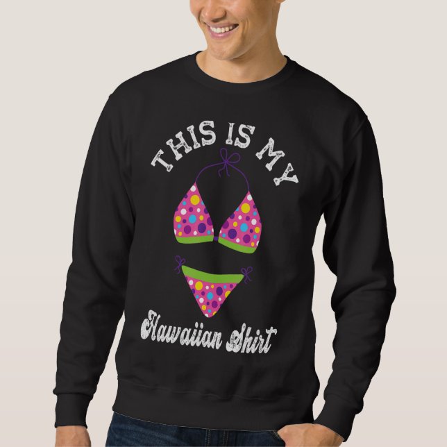 Das ist meine hawaiianische Aloha Hawaii für Männe Sweatshirt (Vorderseite)