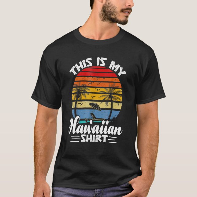 Das ist meine hawaiianische Aloha Hawaii für Männe T-Shirt (Vorderseite)