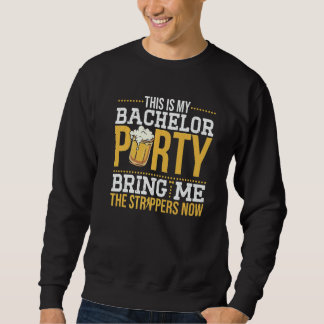 Das ist meine Junggesellenparty Junggesellenabsch Sweatshirt