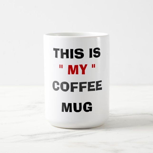 DAS IST "MEINE" KAFFEE-TASSE TASSE (Mittel)
