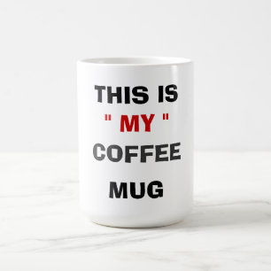 DAS IST "MEINE" KAFFEE-TASSE TASSE