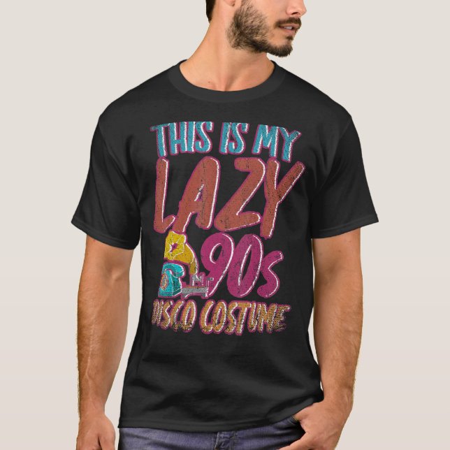 Das ist meine Lazy 90er Disco-Kostüm-Theme Party N T-Shirt (Vorderseite)