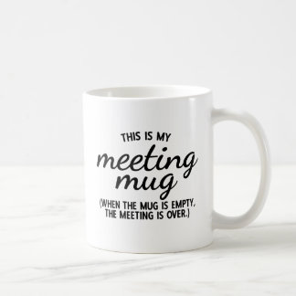 Das ist meine Meeting-Tasse Kaffeetasse
