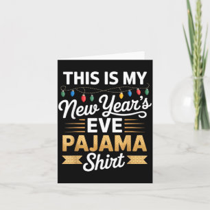 Das ist meine neue Silvester-Pyjama-Party-Shirt-Pa Karte
