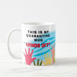 Das ist meine QUARANTINE Tasse HÄNDE AUS! Funny Ma