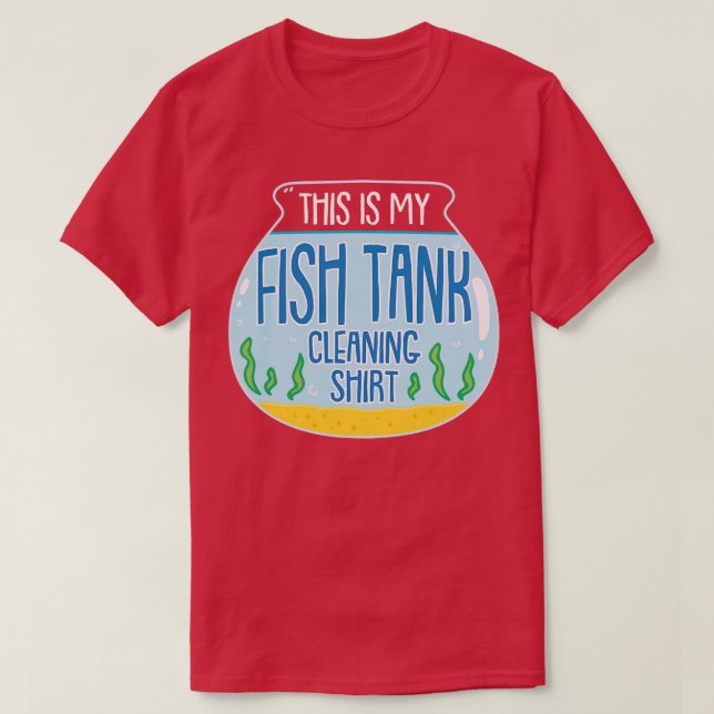 Das ist meine Reinigung der Fischtanks T-Shirt (Design vorne)