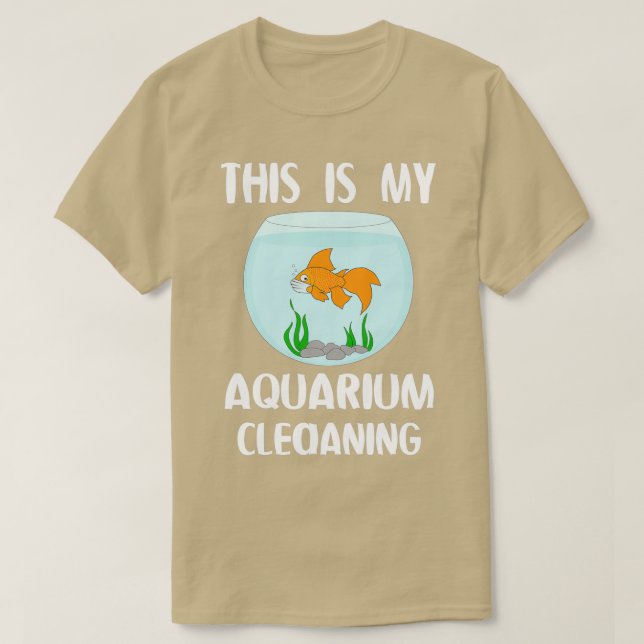 Das ist meine Reinigung des Aquariums 10 T-Shirt (Design vorne)