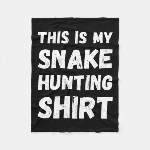 Das ist meine Schlangenjagd Shirt Hunter Handler H Fleecedecke