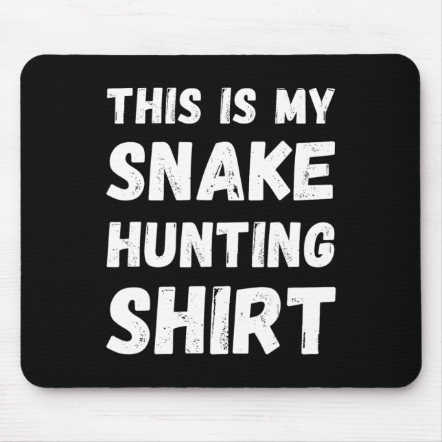 Das ist meine Schlangenjagd Shirt Hunter Handler H Mousepad (Vorne)
