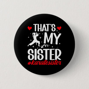 Das ist meine Schwester Karate Schwester Proud Kar Button