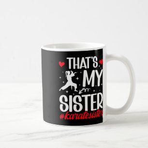 Das ist meine Schwester Karate Schwester Proud Kar Kaffeetasse