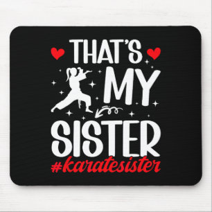 Das ist meine Schwester Karate Schwester Proud Kar Mousepad