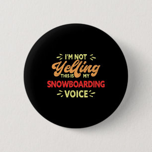 Das ist meine Snowboardenstimme Funny Snowboarder Button