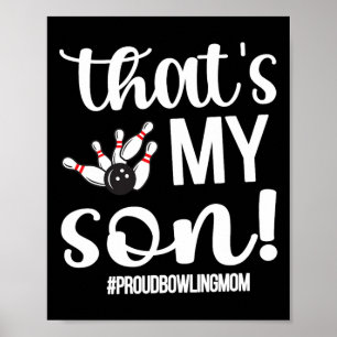 Das ist meine Sohn-Stolz-Bowling-Mama einer Bowler Poster