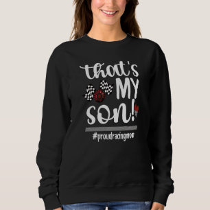 Das ist meine Son Proud Racing Mama Race Mother Sweatshirt