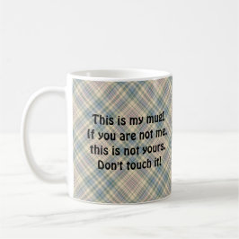 "Das ist meine Tasse", Funny Snarky, Blue Kariert Kaffeetasse