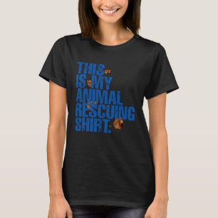 Das ist meine Tierrettung T-Shirt