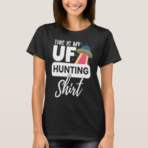 das ist meine Ufojagd für eine Alien ufo T-Shirt