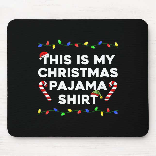 Das ist meine Weihnachts Pajama Lights Fun Holiday Mousepad (Vorne)