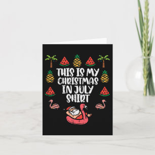 Das ist meine Weihnachtszeit im Juli Shirt Funny X Karte