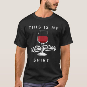 Das ist meine Weinprobe T-Shirt