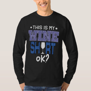 Das ist meine Weinprobe T-Shirt