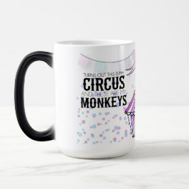 Das ist meine Zirkus-Morphing-Tasse Verwandlungstasse