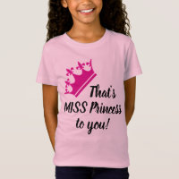 Das ist MISS Prinzessin für dich! Funny Girly T - 