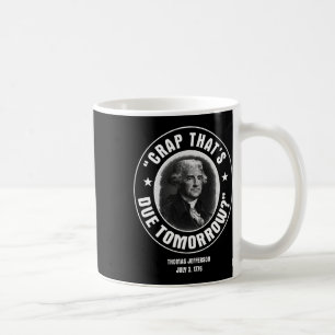 Das ist morgen fällig T-Shirt  Kaffeetasse