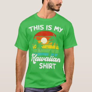 Das ist My Hawaiian Aloha Hawaii für Männer Frauen T-Shirt