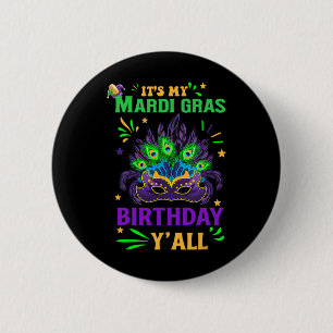 Das ist My Mardi Gras Birthday Yall Celebration Ma Button