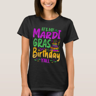 Das ist My Mardi Gras Birthday Yall Celebration Ma T-Shirt