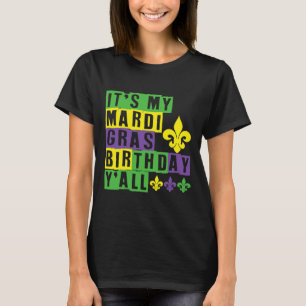 Das ist My Mardi Gras Birthday Yall Niedlich Mardi T-Shirt