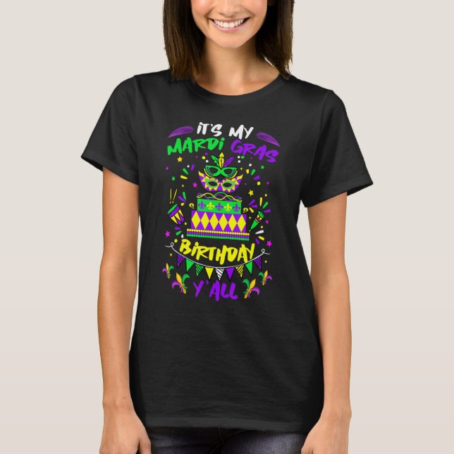 Das ist My Mardi Gras Birthday Y'all Party Masquer T-Shirt (Vorderseite)