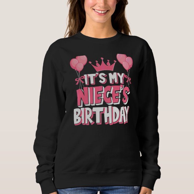 Das ist My Niece's Geburtstagsfeier Sweatshirt (Vorderseite)